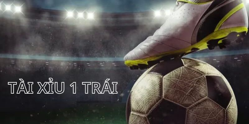 Mẹo đánh kèo tài xỉu hiệp 1 từ kinh nghiệm thực tế